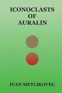 Iconoclasts of Auralin