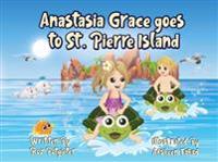 Anastasia Grace goes to St. Pierre Island