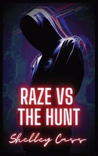 Raze vs The Hunt
