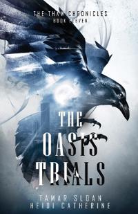 The Oasis Trials
