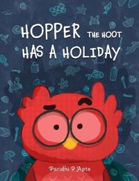 Hopper the Hoot Has a Holiday