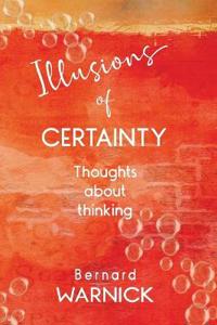 Illusions of Certainty