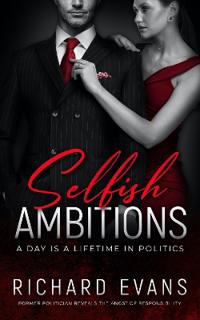 Selfish Ambitions