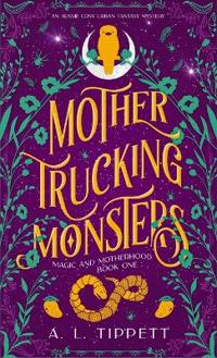 Bokomslag för "Mother Trucking Monsters"