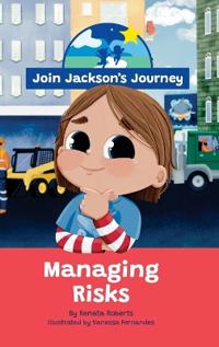 Bokomslag for "JOIN JACKSON's JOURNEY Managing Risks"