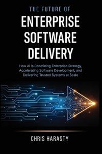 The Future of Enterprise Software Delivery