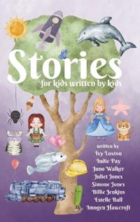 Bokomslag för "Stories for kids written by kids"