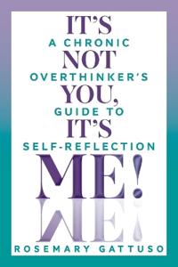 It's Not You - It's Me!
