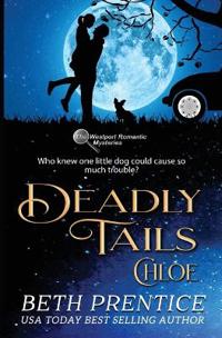 Deadly Tails Chloe #2. The Westport Romantic Mysteries
