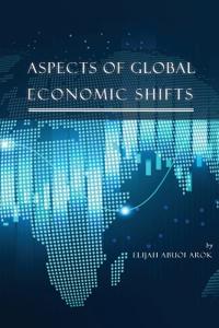 Aspects of Global Economic Shifts