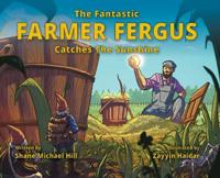 Bokomslag för "The Fantastic Farmer Fergus Catches The Sunshine"