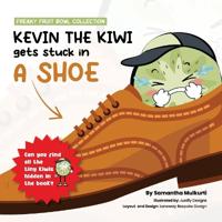 Bokomslag för "Kevin the Kiwi gets stuck in a Shoe"