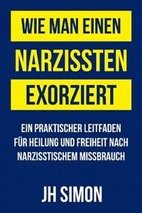 Wie man einen Narzissten exorziert