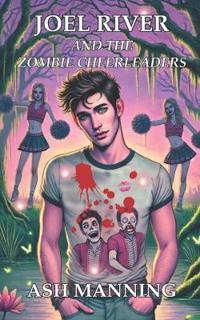 Joel River and the Zombie Cheerleaders