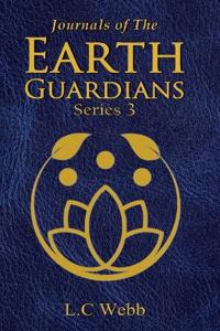 Journals of The Earth Guardians - Series 3