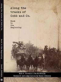 Along the tracks of Cobb and Co. - Back to the Beginning