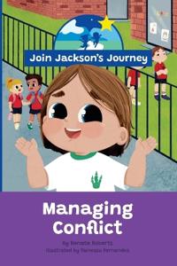 JOIN JACKSON's JOURNEY Managing Conflict