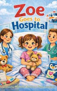 Zoe Goes to Hospital