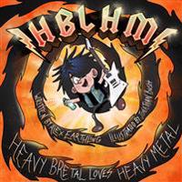 Heavy Bretal Loves Heavy Metal
