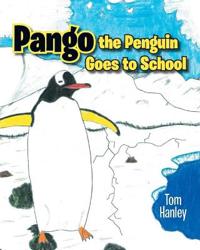 Bokomslag for "Pango the Penguin Goes to School"
