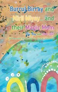 Burrul Birray and Mirii Miyay and their Magic Mum