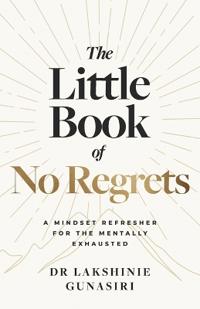 The Little Book of No Regrets