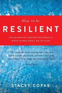 How To Be Resilient