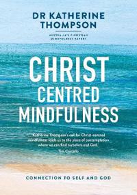 Christ-centred Mindfulness