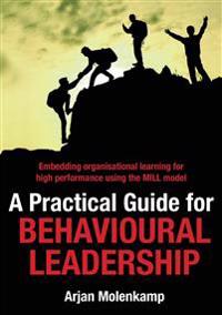 Bokomslag for "A Practical Guide for Behavioural Leadership"