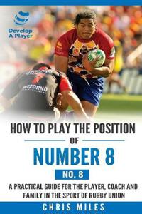 How to play the position of Number 8 (No. 8)