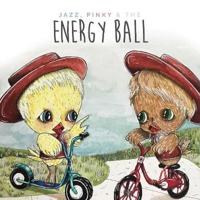 Bokomslag för "Jazzy, Pinky and The Energy Ball"