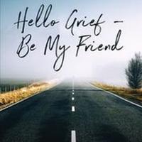 Hello Grief - Be My Friend