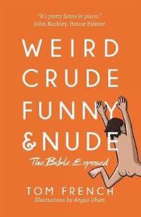 Weird, Crude, Funny, and Nude