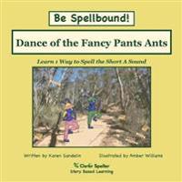 Dance of the Fancy Pants Ants