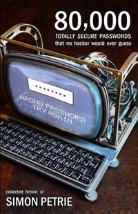 80,000 Totally Secure Passwords That No Hacker Would Ever Guess