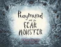 Bokomslag for "Raymund and the Fear Monster"
