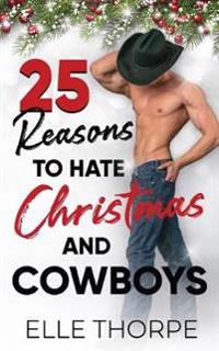 25 Reasons to Hate Christmas and Cowboys