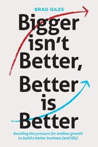 Bigger isn't Better, Better is Better