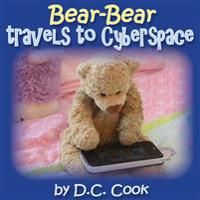 Bear-Bear Travels to Cyberspace - Bear Bear