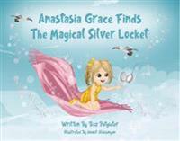 Anastasia Grace Finds The Magical Silver Locket
