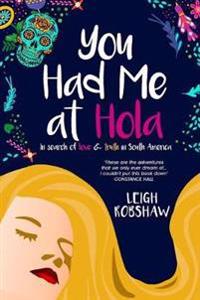 You Had Me at Hola