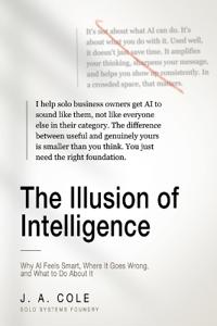 The Illusion of Intelligence