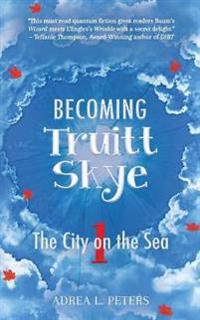 Becoming Truitt Skye