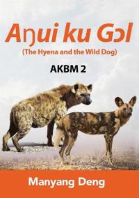 The Hyena and the Wild Dog (A?ui ku G?l) is the second book of AKBM kids' books