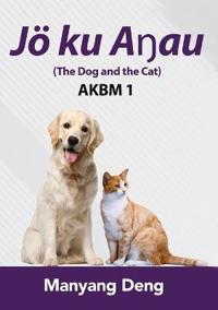 The Dog and the Cat (Jö ku A?au) is the first book of AKBM kids' books