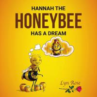 Hannah the Honeybee Has a Dream