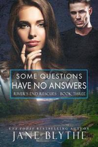 Some Questions Have No Answers
