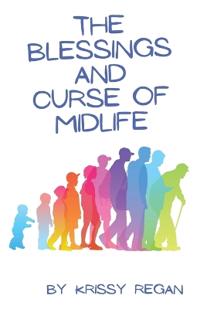 The Blessings and Curse of Midlife
