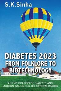Diabetes 2023. from Folklore to Biotechnology