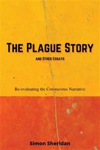 Plague Story and Other Essays